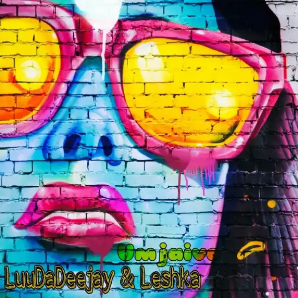 LuuDaDeejay X Leshka - Umjaivo